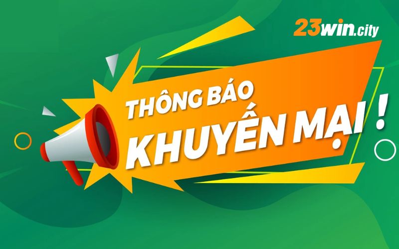 Chú ý về hạng mục khuyến mãi nhà cái